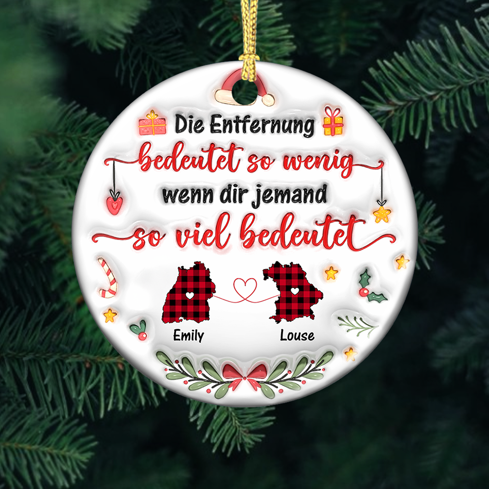 Personalisierte Wenn dir jemand so viel bedeutet Ornament - Personalisierte benutzerdefinierte 3D-aufgeblasene Effekt-Keramikornamente