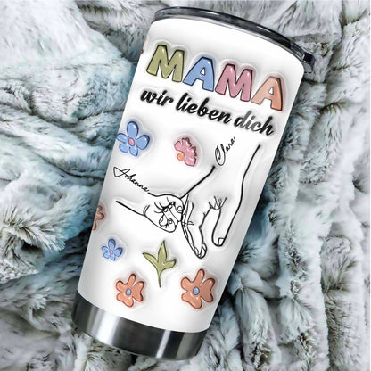 Mama, wir lieben dich - Personalisierter 3D-Effekt Tumbler - Personalisierter 20oz Tumbler