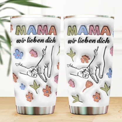Mama, wir lieben dich - Personalisierter 3D-Effekt Tumbler - Personalisierter 20oz Tumbler