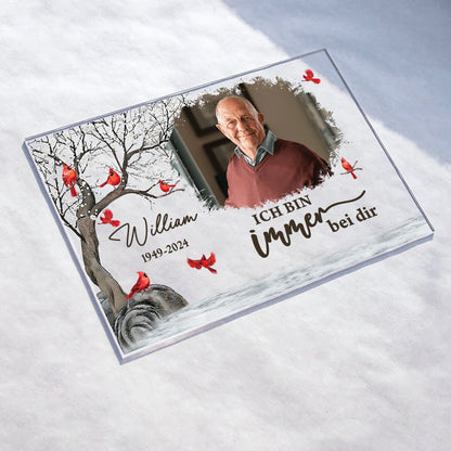 Ich Bin Immer Bei Dir Acryl Plakette - Erinnerungs-Geschenk - Familien-Geschenk - Personalisierte Acryl Plakette