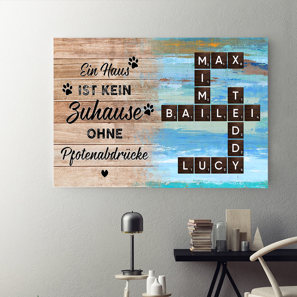 Ein Haus ist kein Zuhause ohne Pfotenabdrücke – Personalisierte Leinwand, Individuelles Geschenk für Hundeliebhaber, Erinnerungsgeschenk