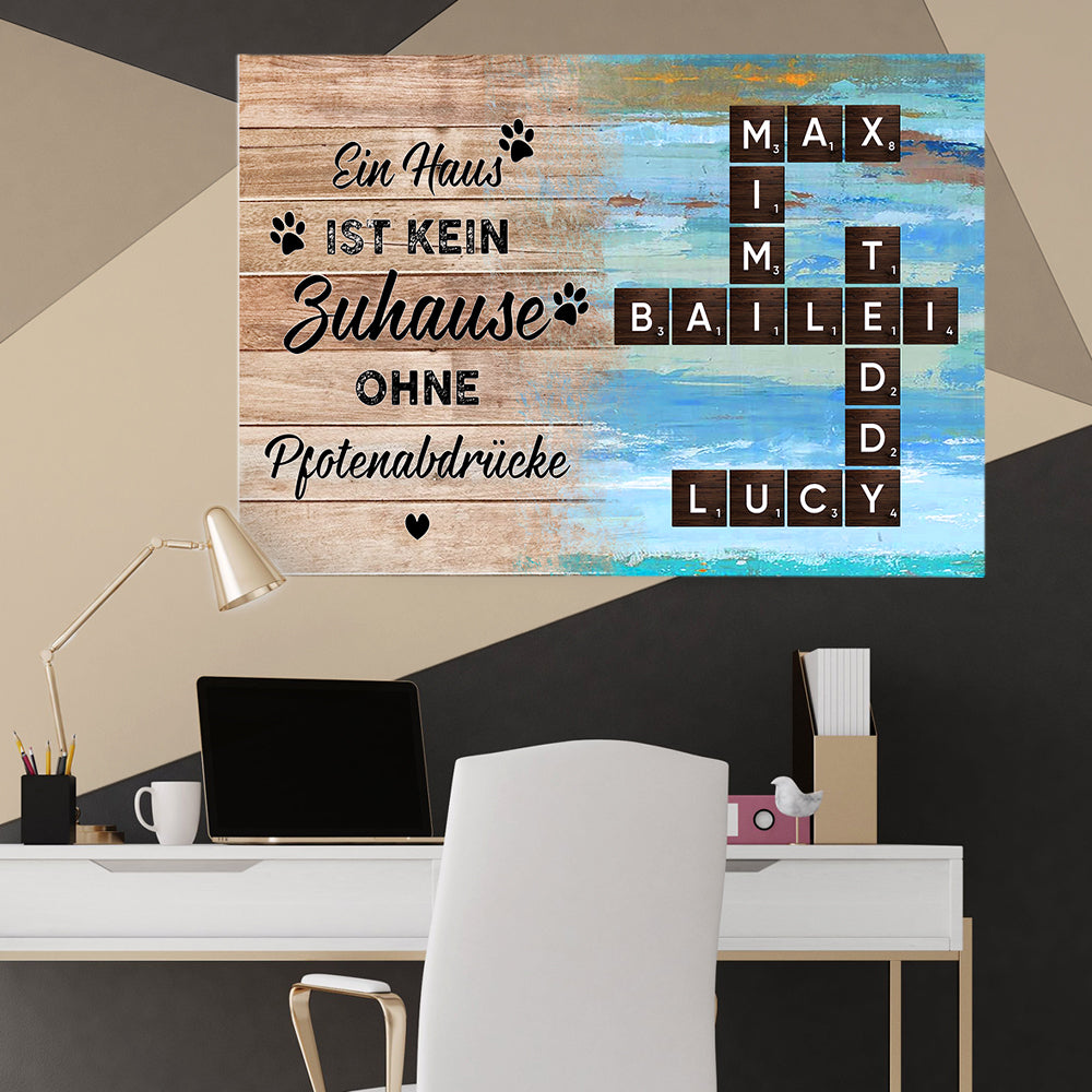 Ein Haus ist kein Zuhause ohne Pfotenabdrücke – Personalisierte Leinwand, Individuelles Geschenk für Hundeliebhaber, Erinnerungsgeschenk